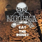 NECROPHAGIA : Eat the Bones