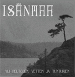IS&Auml;NMAA : Yli Peltojen, Vetten ja Tunturien
