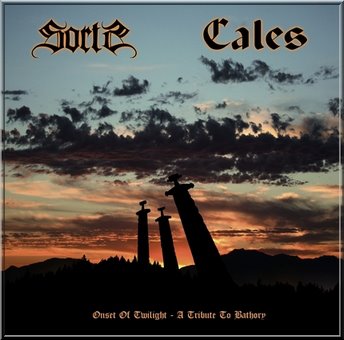 SORTS / CALES : Onset of Twilight - A Tribute to Bathory