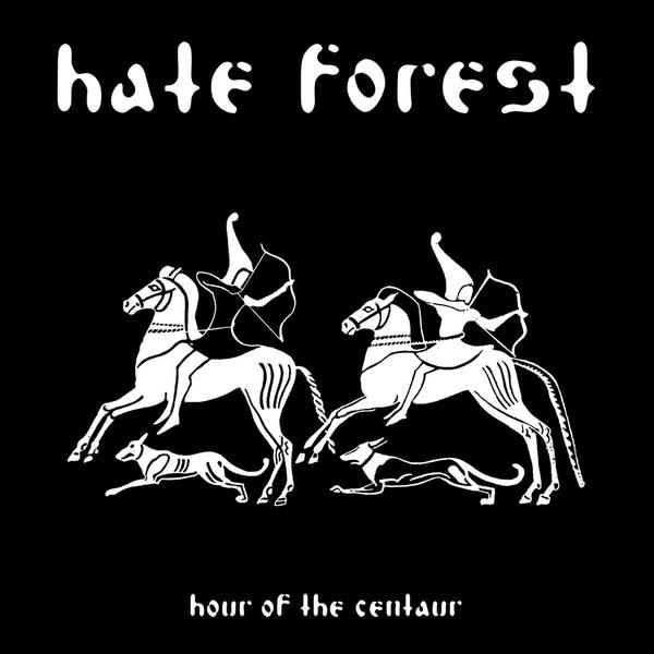 HATE FOREST : Hour of the Centaur