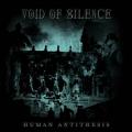 VOID OF SILENCE: Human Antithesis