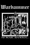 WARHAMMER: No Beast So Fierce...