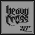HEAVY CROSS: Street Wolf