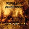 REPULSIVE AGGRESSION: Conflagration