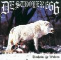 DESTR&Ouml;YER 666: Unchain the Wolves