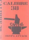 CALIBRE 38: Okupa Attack