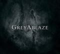 GREAYABLAZE: GreyAblaze