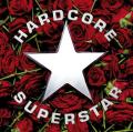 HARDCORE SUPERSTAR: Dreamin' In A Casket 