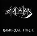 MUTILATOR: Immortal Force